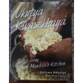 Ukutya Kwasekhaya Tastes from Nelson Mandela`s Kitchen by Xoliswa Ndoyiya with Anna Tripido