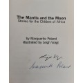 The Mantis and the Moon Stories for the Children of Africa by Marguerite Poland & Leigh Voigt