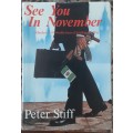See You In November, Rhodesia`s No-Holds Barred Intelligence War by Peter Stiff **SIGNED copy **
