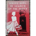 White Girl in Search of the Party by Pauline Podbrey