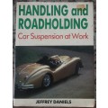 Handling & Roadholding Car Suspension at Work by Jeffrey Daniels