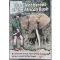 The Silent Heroes of the African Bush revised edition by Jan Roderigues **SIGNED COPY**