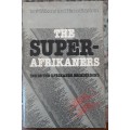 The Super Afrikaners, inside the Afrikaner Browder Onda by Ivor Wilkins & Hans Strydom
