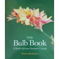 The Bulb Book, A South African Gardeners Guide by Charles Barnhoorn