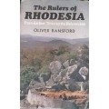 The Rulers of Rhodesia from Earliest Times to the Referendum by Oliver Ransford