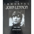 The Immortal John Lennon 1940-1980 by Michael Heatley