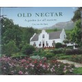 Old Nectar, A Garden For All Seasons by Una Van Der Spuy