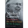 Footprints in the African Sand My Life and Times by Michael Cassidy **Signed Copy **