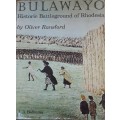 Bulawayo Historic Battleground of Rhodesia by Oliver Ransford