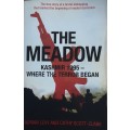 The Meadow Kashmir 1995 - Wgere the Terror Began by Adrian Kevy and Cathy Scott-Clark