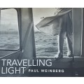 Travelling Light by Paul Weinberg **Signed Copy **