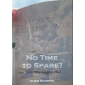 No Time to Spare? Our Boys who went to War.... by Chris Sparrow ***Signed Copy ***