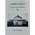 Stern Utility, The Wood and Iron Architecture of Natal by Brian Kearney *limited nbr 135/150*