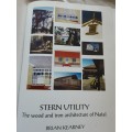 Stern Utility, The Wood and Iron Architecture of Natal by Brian Kearney *limited nbr 135/150*