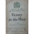 Victory in the West Vol II The Defeat of Germany, History of WWII by Major L Ellis