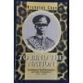 To Bind the Nation, Solomon kaDinuzulu and Zulu Nationalism 1913 1933 by Nicholas Cope