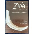 Zulu Identities,  Being Zulu, Past and Present edited by Carton, Laband and Sithole