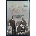 The Founders, the Origins of the ANC & the Struggle for Democracy in South Africa by Odendaal