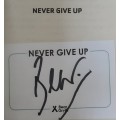 Bear Grylls Never Give Up, A Life of Adventure **Signed Copy **