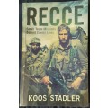 Recce, Small Team Missions Behind Enemy Lines by Koos Stadler