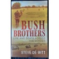 Bush Brothers, Life and Death Across the Border by Steve De Witt