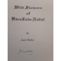 Wild Flowers of Kwazulu Natal 2nd Edition by Joan Walker **SIGNED COPY**