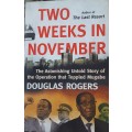 Two Weeks in November The untold story of the operations that toppled Mugabe by Douglas Rogers