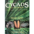 Cycads of the World, Ancient Plants in Today`s Landscape by David L Jones