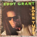 EDDY GRANT Born Tuff (Very Good+/Very Good) ICE 010 SA Pressing 1986