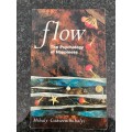 Flow - The Psychology of Happiness by Mihaly Csikszentmihalyi
