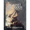 Against the Gods, The Remarkable Story of Risk by Peter L. Bernstein