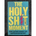 The Holy Sh!t Moment by James Fell