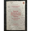 Special Relativity and Classical Field Theory, The Theoretical Minimum by Leonard Susskind and other
