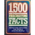 1500 Fascinating Facts about the Universe, the World and its People by Simon Goodenough and others