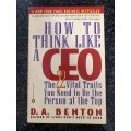 How to Think like a CEO by D. A. Benton