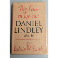 Die lewe en tye van Daniel Lindley 1801-1880 - Edwin W Smith