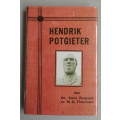 Hendrik Potgieter deur  Dr Carel Potgieter en NH Theunissen