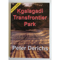 Peter`s Guide Kgalagadi Transfrontier Park Peter  Derichs