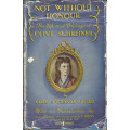 NOT WITHOUT HONOUR. The Life and Writings of OLIVE SCHREINER by Vera Buchanan-Gould