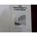 The Motorist`s Paradise Early Motoring In And Around Cape Town By Bob Johnson, Derek Stuart