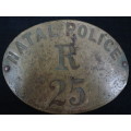 Very Rare-Boere War Period-Natal Police Native Constable Brass Arm Badge Section R No 25 (1874-1908)