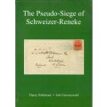 THE PSUEDO-SIEGE OF SCHWEIZER-RENEKE - SOFTCOVER - BIRKHEAD & GROENEWALD - AS NEW
