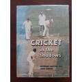 Cricket In The Shadows by Vintcent Van Der Bijl and John Bishop (SIGNED)