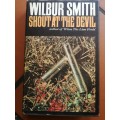 Wilbur Smith: Shout at the devil, FIRST EDITION