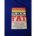 Toxic Fat: When Good Fat Turns Bad- Barry Sears Phd. Highly Informative