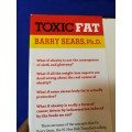 Toxic Fat: When Good Fat Turns Bad- Barry Sears Phd. Highly Informative