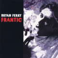 Bryan Ferry - Frantic (CD)