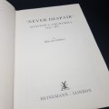 Never Despair - Winston S Churchill 1941-1965 by Martin Gilbert