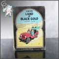 Original TinTin Land of Black Gold!!!