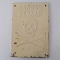 EXTREMELY Heavy Cast Iron Vintage Danger Sign!!!